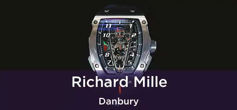 Richard Mille Danbury