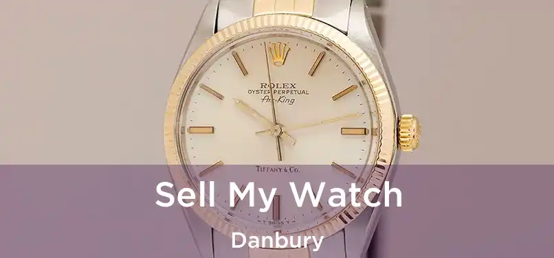 Sell My Watch Danbury