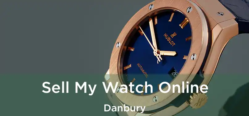 Sell My Watch Online Danbury