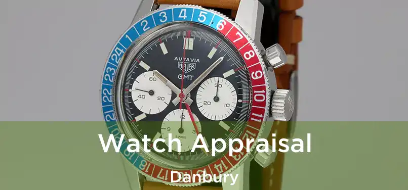 Watch Appraisal Danbury