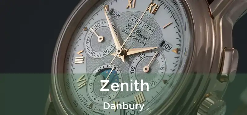 Zenith Danbury